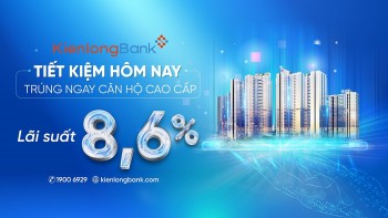 Kienlongbank tăng lãi suất tiết kiệm lên tới 8,6%/năm