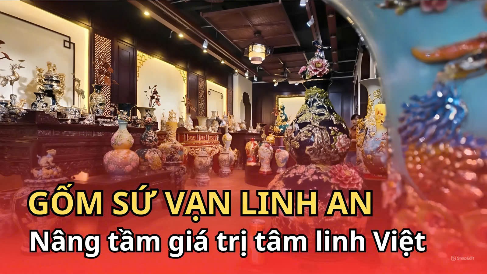 Gốm sứ Vạn Linh An: Nâng tầm giá trị tâm linh Việt